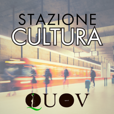 Stazione Cultura: il podcast dedicato alle proposte artistiche e culturali online!